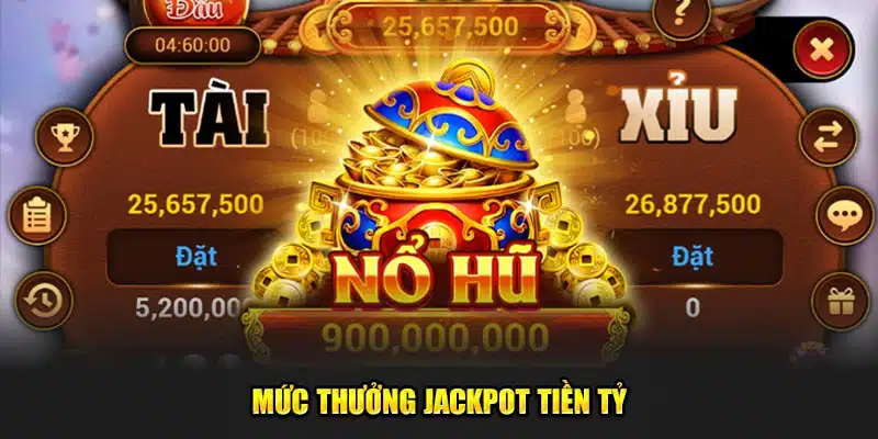 Mức thưởng jackpot tiền tỷ 