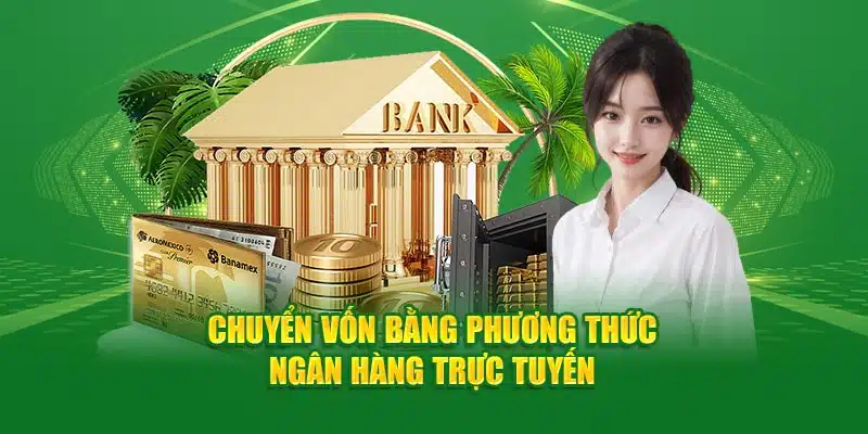 Chuyển vốn bằng phương thức ngân hàng trực tuyến