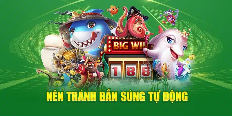 Nên tránh bắn súng tự động