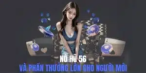 nổ hũ 56