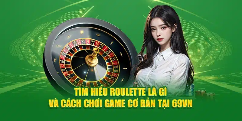 Roulette là gì