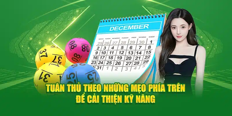 Tuân thủ theo những mẹo phía trên để cải thiện kỹ năng